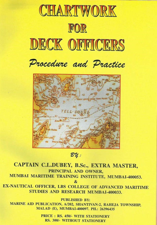 Chart work for Deck Officers (Procedure and Practice)  -  Capt. C.L Dubey