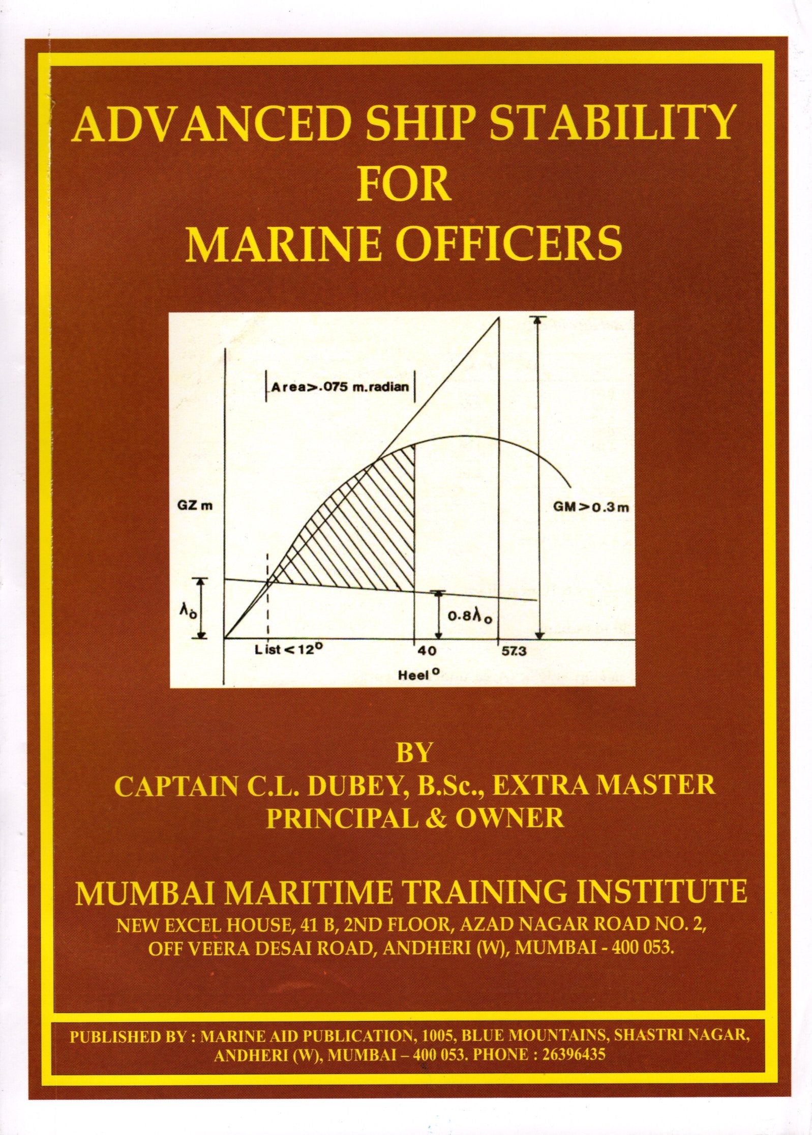 Advanced Ship Stability for Marine officers - Captain C.L. Dubey