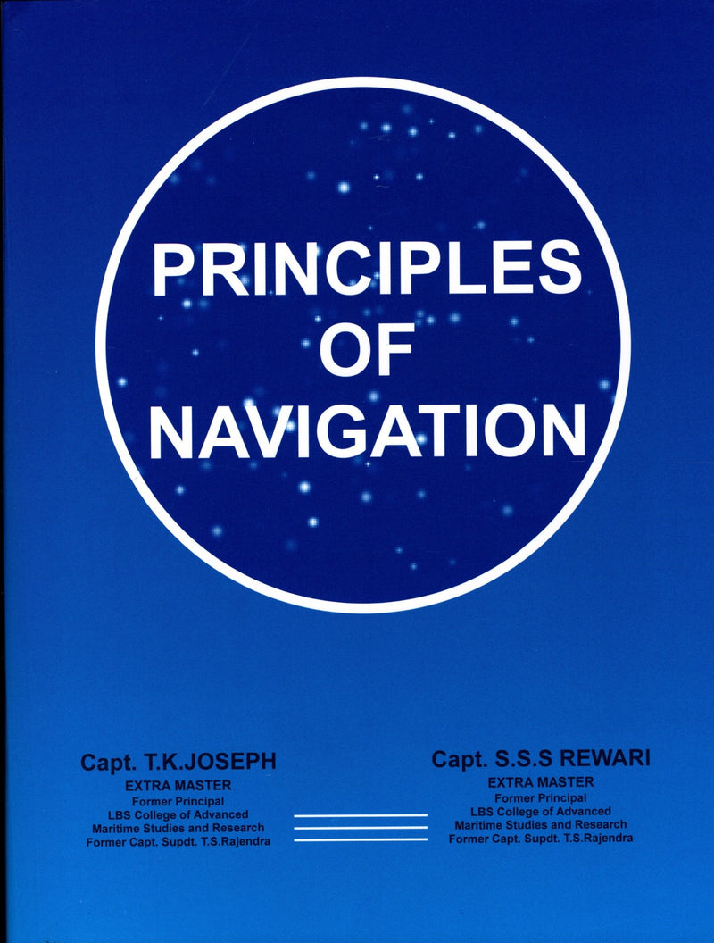 Principles of Navigation  - Capt. T.K. Joseph, Capt. S.S.S Rewari