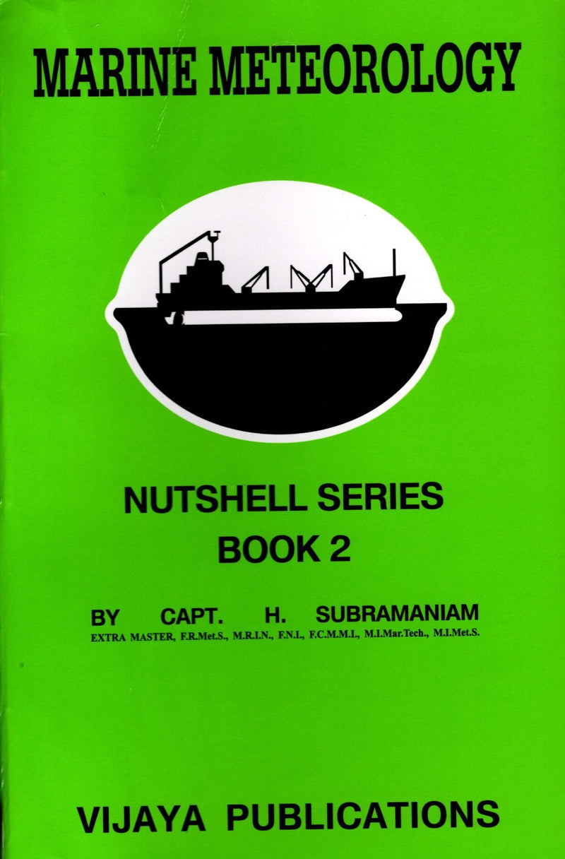 Marine Meteorology - Nutshell Series Book 2 with  Ships Weather Code 1982 - Capt. H. Subramaniam