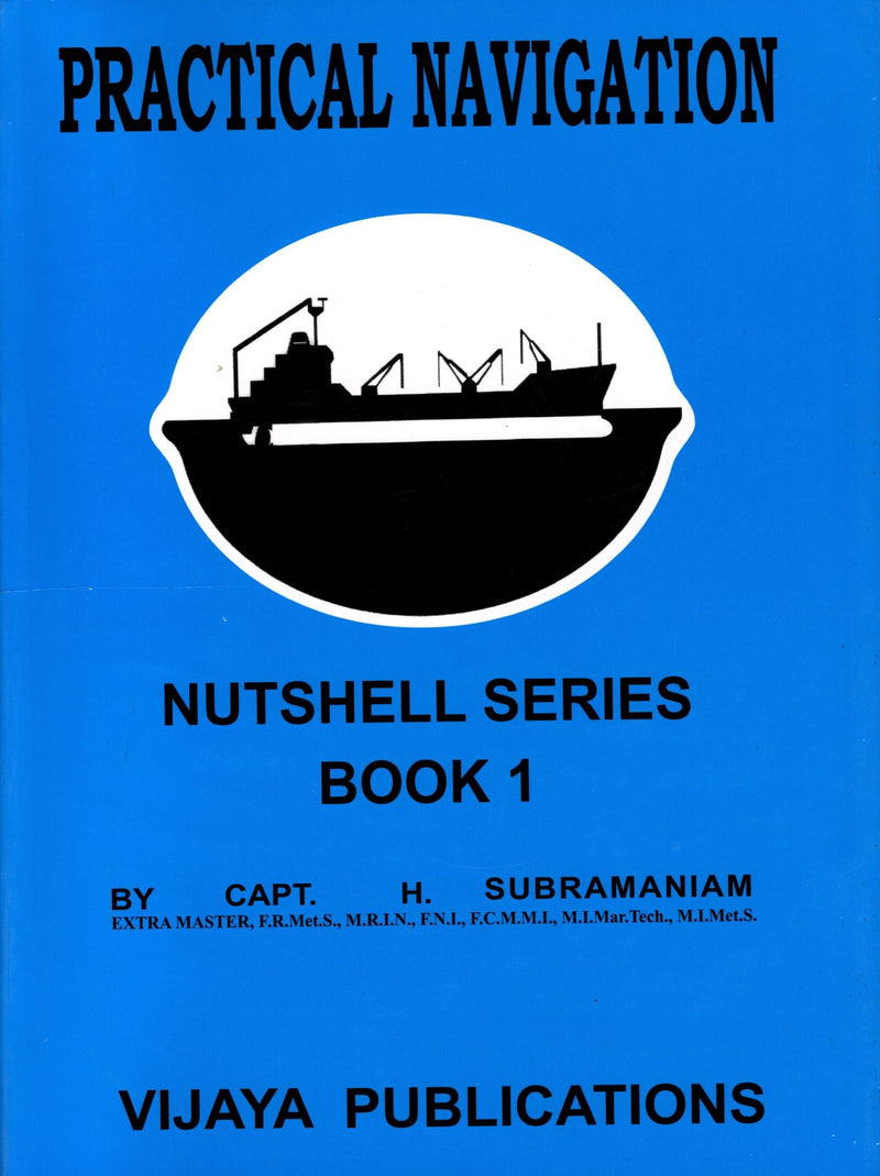 Practical Navigation - Nutshell Series 1 with 2008 Nautical Almanac - Capt.H. Subramaniam