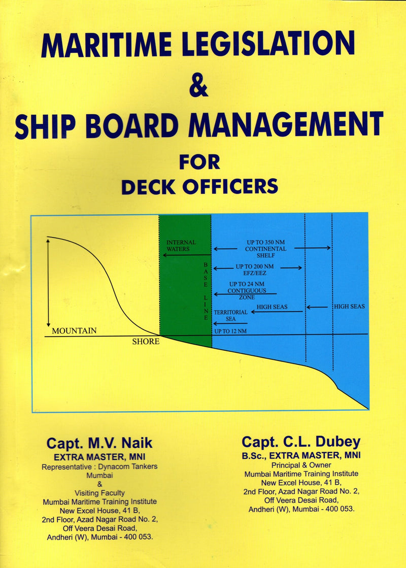Maritime Legislation & Ship Board Management for Deck Officers - Capt. M.V. Naik, Capt. C.L. Dubey