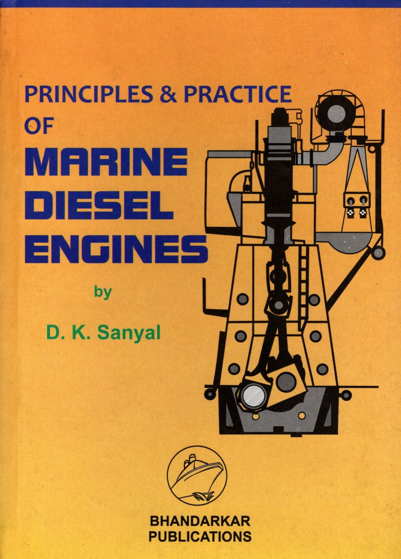 Principles and Practice of Marine Diesel Engines - D.K. Sanyal