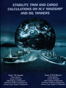 Stability, Trim and Cargo Calculations on M.V 'Hindship' and oil Tankers - Capt. T.K. Joseph, Capt.S.S.S Rewari