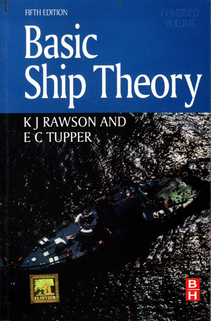 Basic Ship Theory - K J Rawson and E C Tupper - Fifth Edition