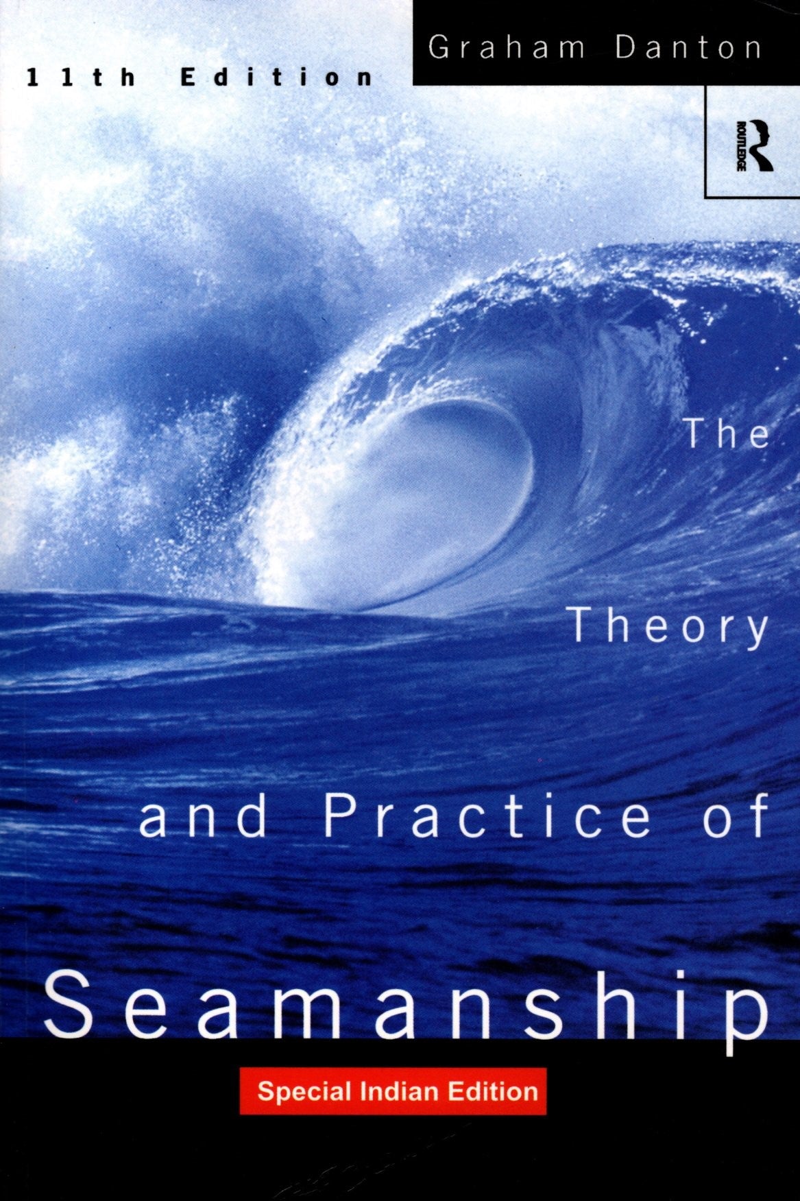 The Theory and Practice of Seamanship (11th edition)- Graham Danton